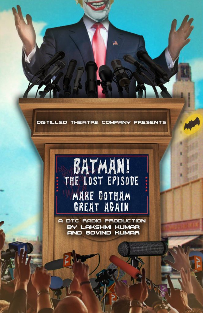 DTC Radio presents BATMAN! The Lost Episode: Make Gotham Great Again