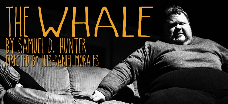 THE WHALE, by Samuel D. Hunter, directed by Luis-Daniel Morales, presented by the Harold Clurman Laboratory Theater at the Stella Adler Studio of Acting